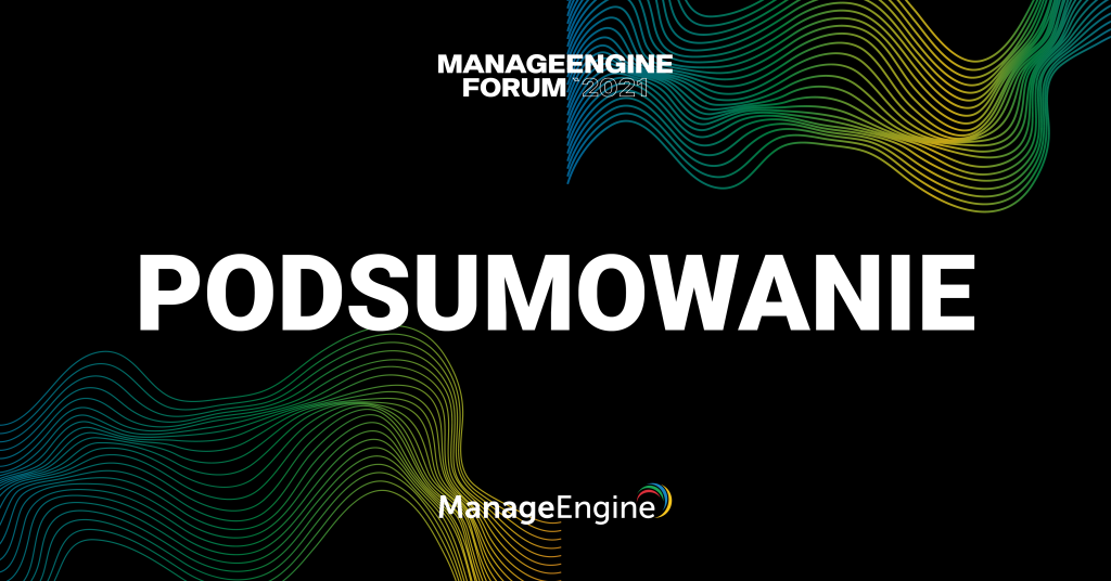 Podsumowanie ManageEnigne Forum 2021